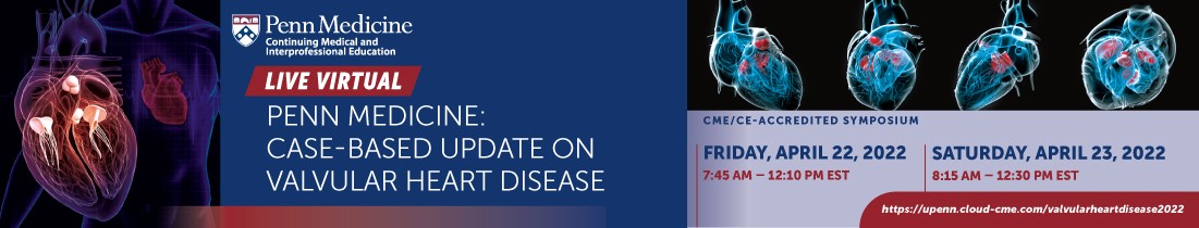 Penn Medicine: Case-Based Update on Valvular Heart Disease Banner